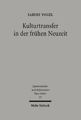 Kulturtransfer in der frühen Neuzeit - Sabine Vogel