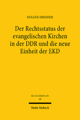 Der Rechtsstatus der evangelischen Kirchen in der DDR und die neue Einheit der EKD - Holger Kremser