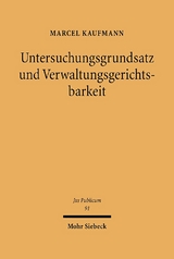 Untersuchungsgrundsatz und Verwaltungsgerichtsbarkeit - Marcel Kaufmann