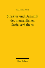 Struktur und Dynamik des menschlichen Sozialverhaltens - Walter L. Bühl