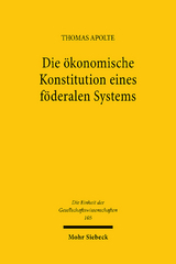 Die ökonomische Konstitution eines föderalen Systems - Thomas Apolte