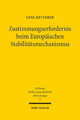 Zustimmungserfordernis beim Europäischen Stabilitätsmechanismus - Lena Ketterer