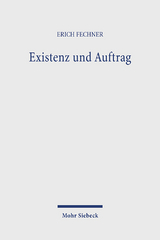 Existenz und Auftrag - Erich Fechner