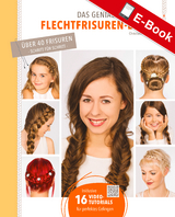 Das geniale Flechtfrisuren-Buch - Christiane Wegner