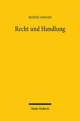 Recht und Handlung - Heiner Alwart