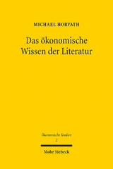 Das ökonomische Wissen der Literatur - Michael Horvath