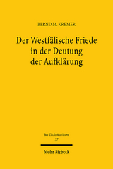 Der Westfälische Friede in der Deutung der Aufklärung - Bernd Mathias Kremer