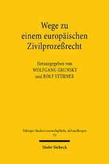 Wege zu einem europäischen Zivilprozeßrecht - 