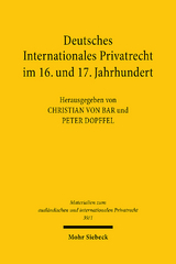 Deutsches Internationales Privatrecht im 16. und 17. Jahrhundert - 