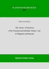 The Variety of Functions of the Numeral and Indefinite Marker 'one' in Bulgarian and Russian - Elena Gorishneva