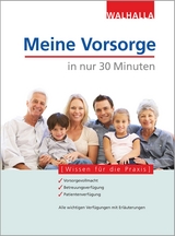 Meine Vorsorge in nur 30 Minuten - Peter Depré, Wolfgang Popp, Karl-Heinz Belser, Michael Blauth, Oliver Jenal