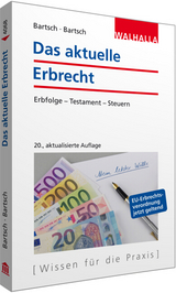 Das aktuelle Erbrecht - Malte B. Bartsch, Herbert Bartsch