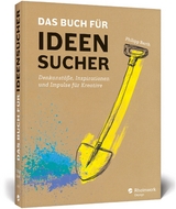 Das Buch für Ideensucher - Philipp Barth