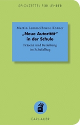 „Neue Autorität" in der Schule - Martin Lemme, Bruno Körner