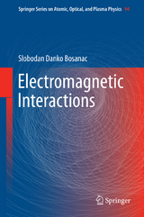 Electromagnetic Interactions - Slobodan Danko Bosanac