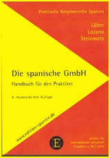 Die spanische GmbH - Burkhardt Löber, Fernando Lozano, Dr. Alexander Steinmetz