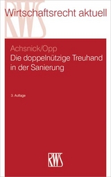 Die doppelnützige Treuhand in der Sanierung - Jan Achsnick, Julian Opp