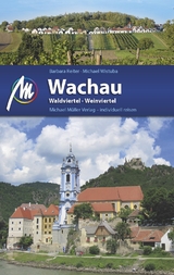 Wachau - Waldviertel, Weinviertel - Barbara Reiter, Michael Wistuba