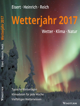 Wetterjahr 2017 - Eisert, Bernd; Heinrich, Richard; Reich, Gabriele