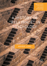 A History of “Relevance” in Psychology - Wahbie Long