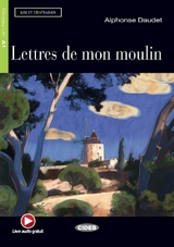 Lettres de mon moulin - Daudet, Alphonse