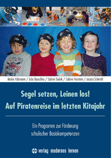 Segel setzen, Leinen los! Auf Piratenreise im letzten Kitajahr - Maike Hülsmann, Julia Bauschke, Sabine Dudek, Sabine Hanstein, Jessica Schmidt