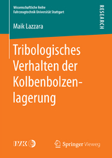 Tribologisches Verhalten der Kolbenbolzenlagerung - Maik Lazzara