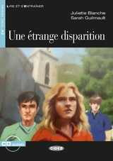 Une étrange disparition - Blanche, Juliette