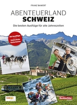 Abenteuerland Schweiz - Franz Bamert