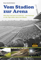 Vom Stadion zur Arena - Klaus-Hendrik Mester