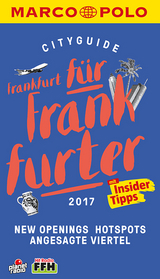 MARCO POLO Cityguide Frankfurt für Frankfurter 2017 - Stefanie Kreuzer, Isabelle Stier, Sandra Kathe, Katharina J. Cichosch