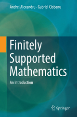 Finitely Supported Mathematics - Andrei Alexandru, Gabriel Ciobanu