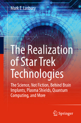 The Realization of Star Trek Technologies - Mark E. Lasbury