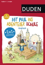 Mit Paul ins Abenteuer Schule - Englisch - 1. Lernjahr - Annette Weber