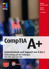 CompTIA A+ - Kammermann, Markus; Kratzer, Ramon