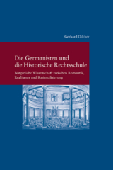 Die Germanisten und die Historische Rechtsschule - Gerhard Dilcher