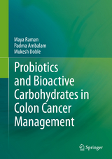 Probiotics and Bioactive Carbohydrates in Colon Cancer Management -  Padma Ambalam,  Mukesh Doble,  Maya Raman