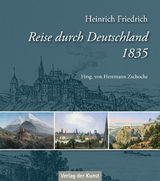 Reise durch Deutschland 1835 - Heinrich Friedrich