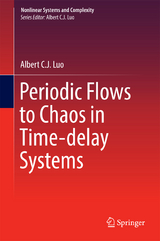 Periodic Flows to Chaos in Time-delay Systems - Albert C. J. Luo