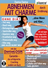 (farbig) ABNEHMEN MIT CHARME durch Ernährung ...ohne Wenn und Aber... - Dantse Dantse