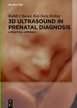 3D Ultrasound in Prenatal Diagnosis - Rabih Chaoui, Kai-Sven Heling