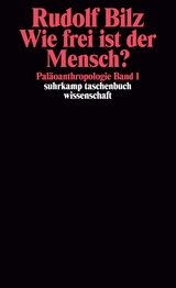 Wie frei ist der Mensch? - Rudolf Bilz