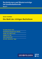 Die Wahl der richtigen Rechtsform - Günter Seefelder