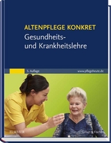 Altenpflege konkret: Gesundheits- und Krankheitslehre - Gehart, Rosemarie; Gatterer, Gerald; Fleischer, Sigrid