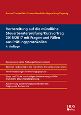 Vorbereitung auf die mündliche Steuerberaterprüfung/Kurzvortrag 2016/2017 mit Fragen und Fällen aus Prüfungsprotokollen - Arno Barzen, Harald Dauber, Christiane Dürr, Marcus Ermers, Lukas Hendricks, Kerstin Heyna, Ann-Kathrin Jung, André Kaponig