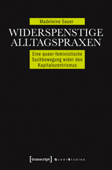 Widerspenstige Alltagspraxen - Madeleine Sauer