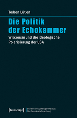 Die Politik der Echokammer - Torben Lütjen