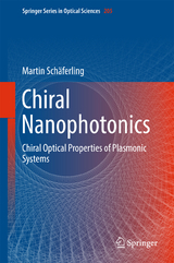 Chiral Nanophotonics - Martin Schäferling