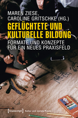 Geflüchtete und Kulturelle Bildung - 