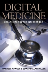 Digital Medicine -  Edward Alan Miller,  Darrell M. West